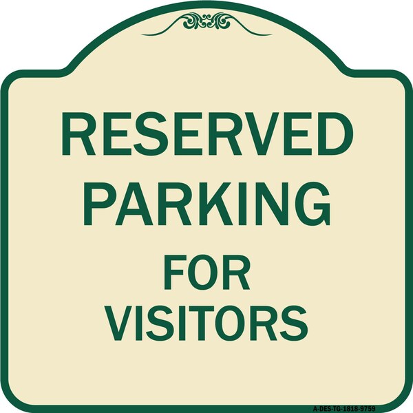 Designer Series-Reserved Parking For Visitors Tan & Green, 18" x 18", TG-1818-9759